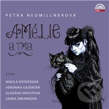Audiokniha: Amélie a tma (Petra Neomillnerová). Supraphon, 2014 Audiokniha: Amélie a tma (Petra Neomillnerová). Supraphon, 2014