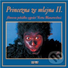 Audiokniha: Princezna ze mlejna II. (Ivan Rössler, Vratislav Marek a Zdeněk Troška). Fonia, 2014 Audiokniha: Princezna ze mlejna II. (Ivan Rössler, Vratislav Marek a Zdeněk Troška). Fonia, 2014