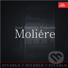 Audiokniha: Divadlo, divadlo, divadlo - Jean Baptiste Poquelin Moliére (Jean Baptiste Poquelin Moliére). Supraphon, 2014 Audiokniha: Divadlo, divadlo, divadlo - Jean Baptiste Poquelin Moliére (Jean Baptiste Poquelin Moliére). Supraphon, 2014