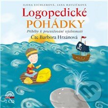Audiokniha: Logopedické pohádky (Barbora Hrzánová, Ilona Eichlerová a Jana Havlíčková). Supraphon, 2014 Audiokniha: Logopedické pohádky (Barbora Hrzánová, Ilona Eichlerová a Jana Havlíčková). Supraphon, 2014