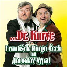 Audiokniha: ...Dr. Kurve (František Ringo Čech a Jaroslav Sypal). Popron music, 2014 Audiokniha: ...Dr. Kurve (František Ringo Čech a Jaroslav Sypal). Popron music, 2014
