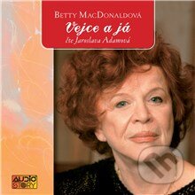 Audiokniha: Vejce a já (Betty MacDonaldová). Popron music, 2014 Audiokniha: Vejce a já (Betty MacDonaldová). Popron music, 2014