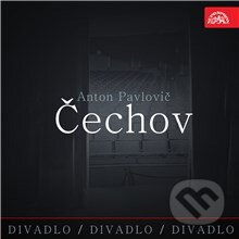 Audiokniha: Divadlo, divadlo, divadlo - Anton Pavlovič Čechov (Anton Pavlovič Čechov). Supraphon, 2015 Audiokniha: Divadlo, divadlo, divadlo - Anton Pavlovič Čechov (Anton Pavlovič Čechov). Supraphon, 2015