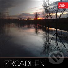 Audiokniha: Zrcadlení (Autorský kolektiv). Supraphon, 2015 Audiokniha: Zrcadlení (Autorský kolektiv). Supraphon, 2015