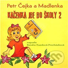 Audiokniha: Kačenka jde do školy 2 (Renáta Kazdová-Procházková). Supraphon, 2015 Audiokniha: Kačenka jde do školy 2 (Renáta Kazdová-Procházková). Supraphon, 2015