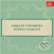 Audiokniha: Herecké vzpomínky Růženy Naskové (Růžena Nasková). Supraphon, 2015 Audiokniha: Herecké vzpomínky Růženy Naskové (Růžena Nasková). Supraphon, 2015