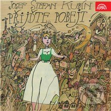 Audiokniha: Přijďte pobejt (Josef Štefan Kubín). Supraphon, 2015 Audiokniha: Přijďte pobejt (Josef Štefan Kubín). Supraphon, 2015