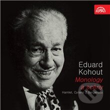 Audiokniha: Eduard Kohout - Monology a scény (William Shakespeare, Edmond Rostand a Autor neznámý). Supraphon, 2015 Audiokniha: Eduard Kohout - Monology a scény (William Shakespeare, Edmond Rostand a Autor neznámý). Supraphon, 2015