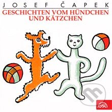Audiokniha: Geschichten vom Hündchen und Kätzchen (Josef Čapek). Supraphon, 2015 Audiokniha: Geschichten vom Hündchen und Kätzchen (Josef Čapek). Supraphon, 2015
