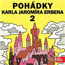 Audiokniha: Pohádky Karla Jaromíra Erbena 2 (Jiří Horčička, Josef Svoboda a Karel Jaromír Erben). Supraphon, 2015 Audiokniha: Pohádky Karla Jaromíra Erbena 2 (Jiří Horčička, Josef Svoboda a Karel Jaromír Erben). Supraphon, 2015