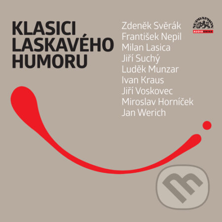 Audiokniha: Klasici laskavého humoru (František Nepil, Ivan Kraus, Jan Werich, Jiří Voskovec, Jiří Suchý, Luděk Munzar, Milan Lasica, Miroslav Horníček a Zdeněk Svěrák). Supraphon, 2015 Audiokniha: Klasici laskavého humoru (František Nepil, Ivan Kraus, Jan Werich, Jiří Voskovec, Jiří Suchý, Luděk Munzar, Milan Lasica, Miroslav Horníček a Zdeněk Svěrák). Supraphon, 2015