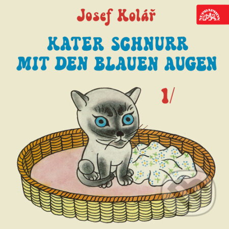 Audiokniha: Kater Schnurr mit den blauen Augen (Josef Kolář). Supraphon, 2015 Audiokniha: Kater Schnurr mit den blauen Augen (Josef Kolář). Supraphon, 2015