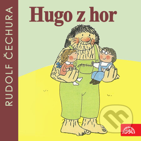 Audiokniha: Hugo z hor (Rudolf Čechura). Supraphon, 2016 Audiokniha: Hugo z hor (Rudolf Čechura). Supraphon, 2016