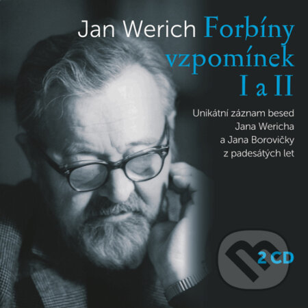 Audiokniha: Forbíny vzpomínek I a II (Jan Borovička a Jan Werich). Supraphon, 2016 Audiokniha: Forbíny vzpomínek I a II (Jan Borovička a Jan Werich). Supraphon, 2016