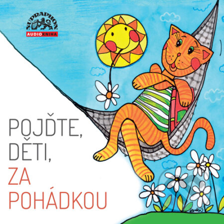 Audiokniha: Pojďte, děti, za pohádkou (Míla Pospíšilová a Radek Adamec). Supraphon, 2016 Audiokniha: Pojďte, děti, za pohádkou (Míla Pospíšilová a Radek Adamec). Supraphon, 2016