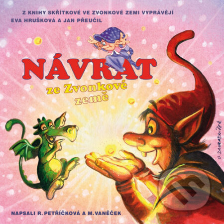 Audiokniha: Návrat ze zvonkové země (Michal Vaněček a Renata Petříčková). T-soft Eternity, 2016 Audiokniha: Návrat ze zvonkové země (Michal Vaněček a Renata Petříčková). T-soft Eternity, 2016