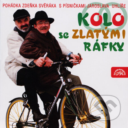 Audiokniha: Kolo se zlatými ráfky (Zdeněk Svěrák). Supraphon, 2016 Audiokniha: Kolo se zlatými ráfky (Zdeněk Svěrák). Supraphon, 2016