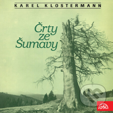 Audiokniha: Črty ze Šumavy (Karel Klostermann). Supraphon, 2016 Audiokniha: Črty ze Šumavy (Karel Klostermann). Supraphon, 2016