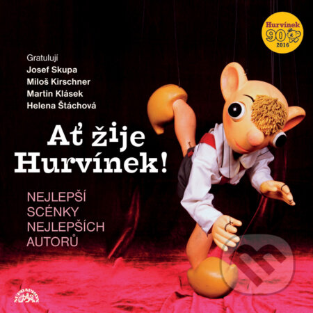 Audiokniha: Ať žije Hurvínek! (Augustin Kneifel, Frank Wenig, František Nepil, Helena Štáchová, Josef Barchánek a Pavel Grym). Supraphon, 2016 Audiokniha: Ať žije Hurvínek! (Augustin Kneifel, Frank Wenig, František Nepil, Helena Štáchová, Josef Barchánek a Pavel Grym). Supraphon, 2016