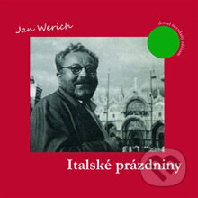 Audiokniha: Italské prázdniny (Jan Werich). Radioservis, 2014 Audiokniha: Italské prázdniny (Jan Werich). Radioservis, 2014