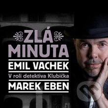 Audiokniha: Zlá minuta (Emil Vachek). Radioservis, 2014 Audiokniha: Zlá minuta (Emil Vachek). Radioservis, 2014
