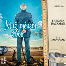 Audiokniha: Muž jménem Ove (Fredrik Backman). OneHotBook, 2014 Audiokniha: Muž jménem Ove (Fredrik Backman). OneHotBook, 2014