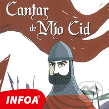 Audiokniha: El Cantar de Mio Cid (ES) (Autor Neznámy). INFOA, 2014 Audiokniha: El Cantar de Mio Cid (ES) (Autor Neznámy). INFOA, 2014