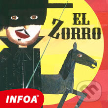 Audiokniha: El Zorro (ES) (Johnston McCulley). INFOA, 2014 Audiokniha: El Zorro (ES) (Johnston McCulley). INFOA, 2014