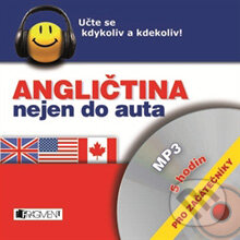 Audiokniha: Angličtina nejen do auta pro začátečníky (Iva Dostálová). Nakladatelství Fragment, 2014 Audiokniha: Angličtina nejen do auta pro začátečníky (Iva Dostálová). Nakladatelství Fragment, 2014