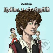 Audiokniha: Hrdina a Strašpytlík (David Zonyga). Progres Guru, 2014 Audiokniha: Hrdina a Strašpytlík (David Zonyga). Progres Guru, 2014