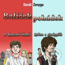 Audiokniha: Balíček pohádek - Hrdina a Strašpytlík, O Honzově štěstí (David Zonyga). Progres Guru, 2014 Audiokniha: Balíček pohádek - Hrdina a Strašpytlík, O Honzově štěstí (David Zonyga). Progres Guru, 2014