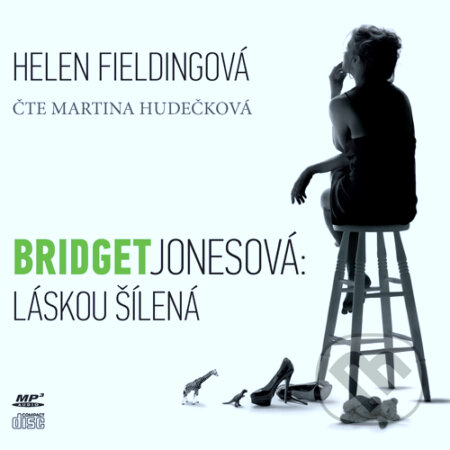 Audiokniha: Bridget Jonesová - Láskou šílená (Helen Fielding). XYZ, 2014 Audiokniha: Bridget Jonesová - Láskou šílená (Helen Fielding). XYZ, 2014