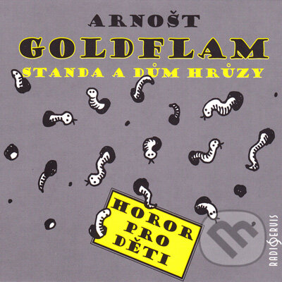Audiokniha: Standa a dům hrůzy (Arnošt Goldflam). Radioservis, 2014 Audiokniha: Standa a dům hrůzy (Arnošt Goldflam). Radioservis, 2014