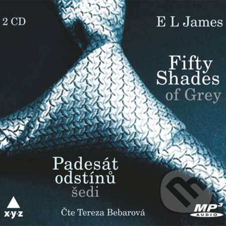 Audiokniha: Fifty Shades of Grey: Padesát odstínů šedi (E L James). XYZ, 2014 Audiokniha: Fifty Shades of Grey: Padesát odstínů šedi (E L James). XYZ, 2014