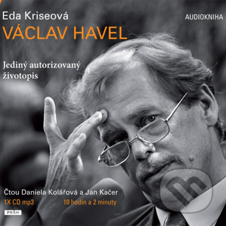 Audiokniha: Václav Havel (Eda Kriseová). Práh, 2014 Audiokniha: Václav Havel (Eda Kriseová). Práh, 2014