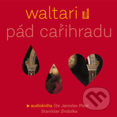 Audiokniha: Pád Cařihradu (Mika Waltari). OneHotBook, 2014 Audiokniha: Pád Cařihradu (Mika Waltari). OneHotBook, 2014