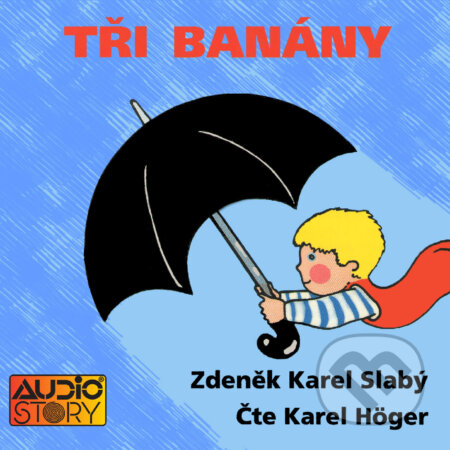Audiokniha: Tři banány (Zdeněk Karel Slabý). AudioStory, 2014 Audiokniha: Tři banány (Zdeněk Karel Slabý). AudioStory, 2014