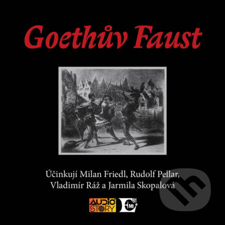 Audiokniha: Goethův Faust (František Tomáš Bratránek). AudioStory, 2014 Audiokniha: Goethův Faust (František Tomáš Bratránek). AudioStory, 2014