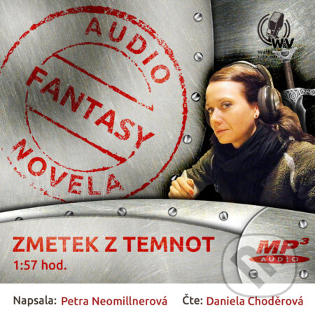 Audiokniha: Zmetek z temnot (Petra Neomillnerová). Walker & Volf - audio vydavatelství, 2015 Audiokniha: Zmetek z temnot (Petra Neomillnerová). Walker & Volf - audio vydavatelství, 2015