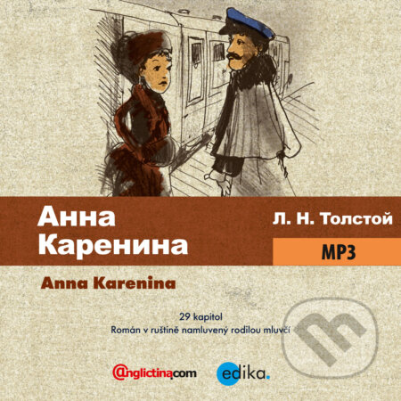 Audiokniha: Anna Karenina (RUS) (Lev Nikolajevič Tolstoj). Edika, 2015 Audiokniha: Anna Karenina (RUS) (Lev Nikolajevič Tolstoj). Edika, 2015