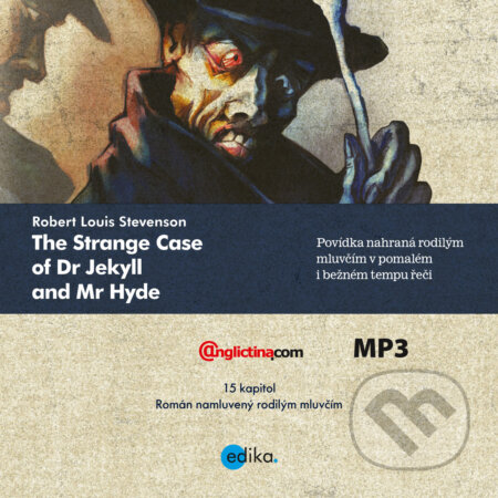 Audiokniha: The Strange case of Dr Jekyll and Mr Hyde (EN) (Robert Louis Stevenson). Edika, 2015 Audiokniha: The Strange case of Dr Jekyll and Mr Hyde (EN) (Robert Louis Stevenson). Edika, 2015