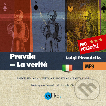 Audiokniha: La Verit? (IT) (Luigi Pirandello). Edika, 2015 Audiokniha: La Verit? (IT) (Luigi Pirandello). Edika, 2015