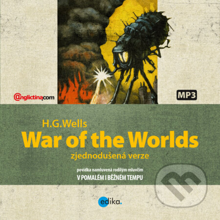 Audiokniha: War of the Worlds (EN) (Herbert George Wells). Edika, 2015 Audiokniha: War of the Worlds (EN) (Herbert George Wells). Edika, 2015