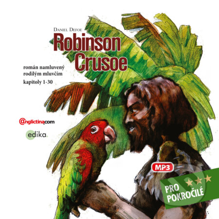 Audiokniha: Robinson Crusoe (EN) (Daniel Defoe). Edika, 2015 Audiokniha: Robinson Crusoe (EN) (Daniel Defoe). Edika, 2015