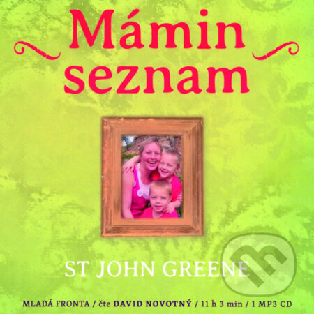 Audiokniha: Mámin seznam (St. John Greene). Mladá fronta, 2015 Audiokniha: Mámin seznam (St. John Greene). Mladá fronta, 2015