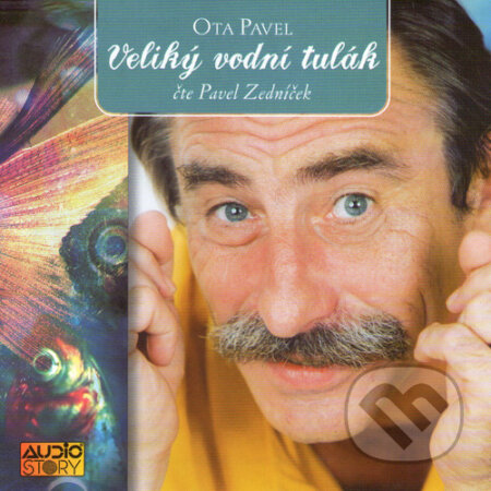 Audiokniha: Veliký vodní tulák (Ota Pavel). AudioStory, 2015 Audiokniha: Veliký vodní tulák (Ota Pavel). AudioStory, 2015