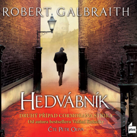 Audiokniha: Hedvábník (Robert Galbraith). Plus, 2015 Audiokniha: Hedvábník (Robert Galbraith). Plus, 2015