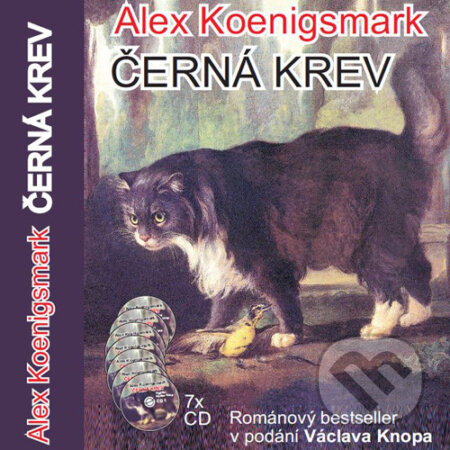 Audiokniha: Černá krev (Alex Koenigsmark). Kanopa, 2015 Audiokniha: Černá krev (Alex Koenigsmark). Kanopa, 2015