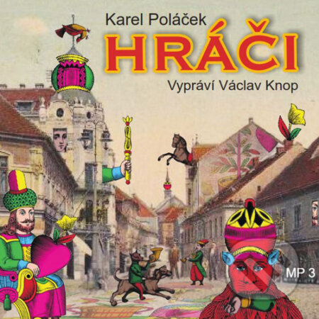 Audiokniha: Hráči (Karel Poláček). Kanopa, 2015 Audiokniha: Hráči (Karel Poláček). Kanopa, 2015