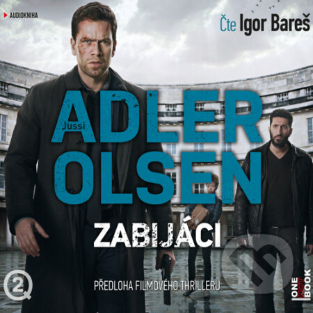 Audiokniha: Zabijáci (Jussi Adler-Olsen). OneHotBook, 2015 Audiokniha: Zabijáci (Jussi Adler-Olsen). OneHotBook, 2015